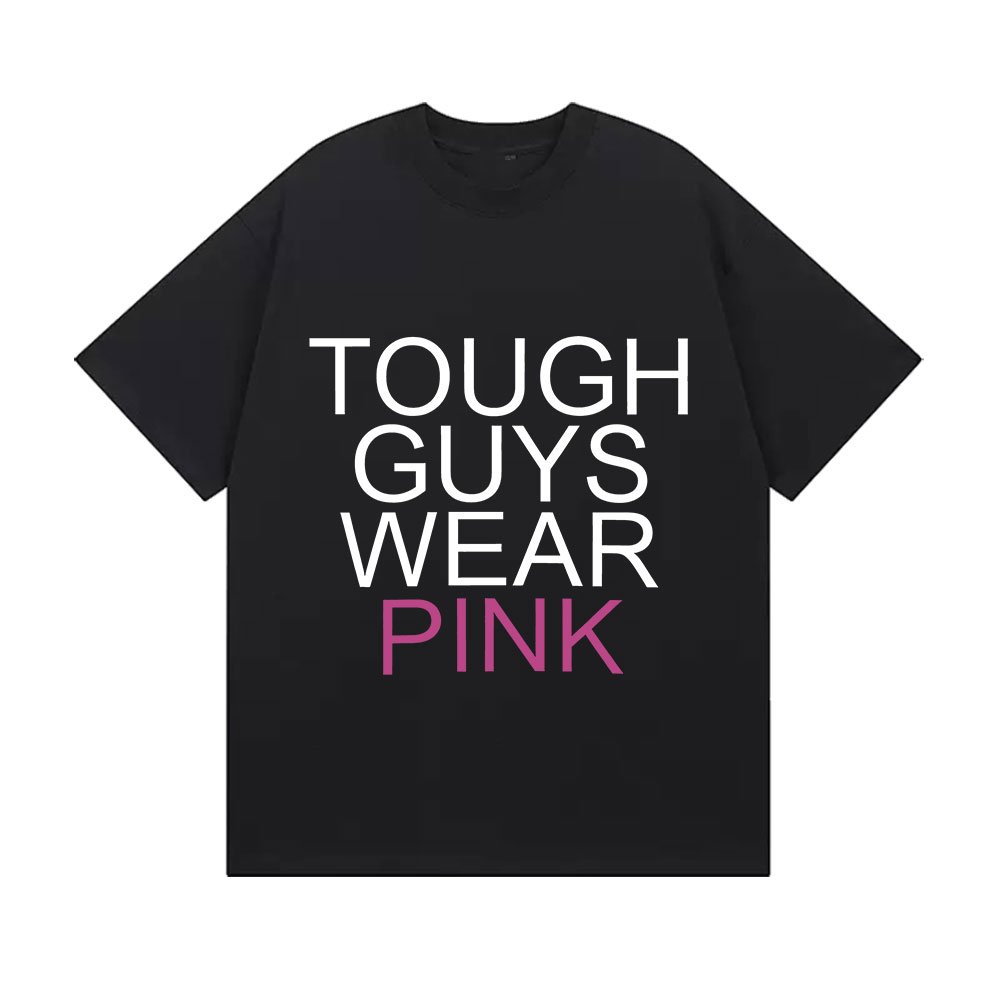 Men'S Fashion Pink Shirt - Tough Guys Wearing Pink Letter T
